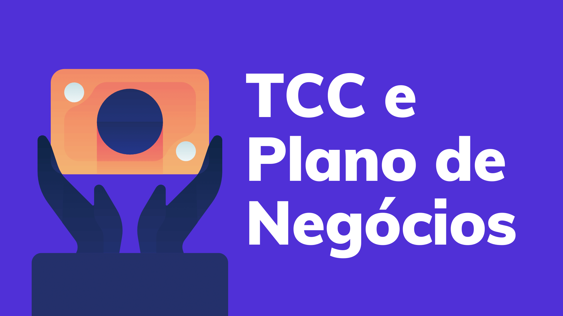 Como Transformar TCC em Plano de Negócio